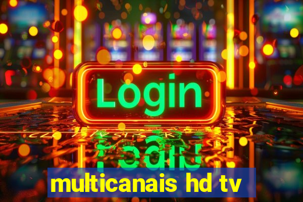 multicanais hd tv